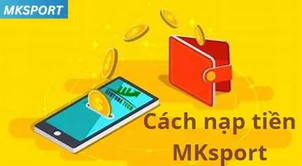 Cách nạp tiền MKsport