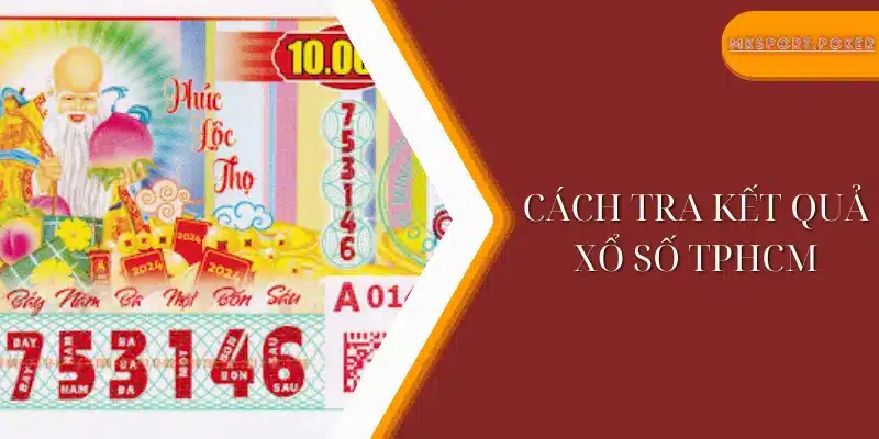 Cách tra kết quả xổ số TPHCM